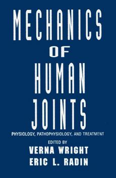 Hardcover Mechanics of Human Joints: Physiology: Pathophysiology, and Treatment Book