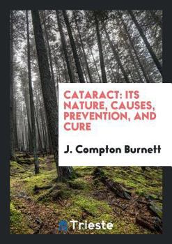 Paperback Cataract: Its Nature, Causes, Prevention, and Cure Book