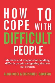 Paperback How to cope with difficult people: Making human relations harmonious and effective Book