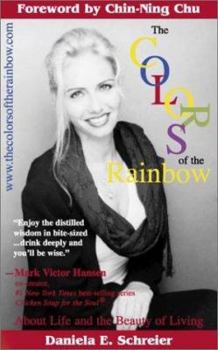 Paperback The Colors of the Rainbow: About Life and the Beauty of Living Book