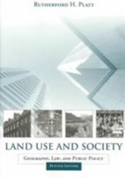 Paperback Land Use and Society, Revised Edition: Geography, Law, and Public Policy Book