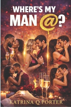 Paperback Where's My Man @?: Life Sho Be Lifen Book