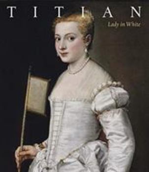 Paperback Titian: Lady in White Book