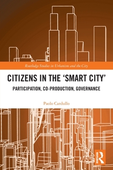 Paperback Citizens in the 'Smart City': Participation, Co-production, Governance Book