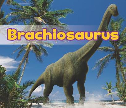 Brachiosaurus - Book  of the All About Dinosaurs