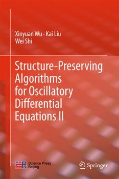 Hardcover Structure-Preserving Algorithms for Oscillatory Differential Equations II Book