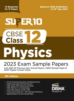 Paperback Super 10 CBSE Class 12 Physics 2023 Exam Sample Papers with 2021-22 Previous Year Solved Papers, CBSE Sample Paper & 2020 Topper Answer Sheet 10 Bluep Book