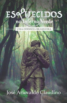 Paperback Esquecidos No Inferno Verde: Uma Odisseia Brasileira [Portuguese] Book