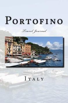 Paperback Portofino Italy Travel Journal: Travel Journal with 150 lined pages Book