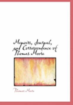 Memoirs, Journal, and Correspondence of Thomas Moore