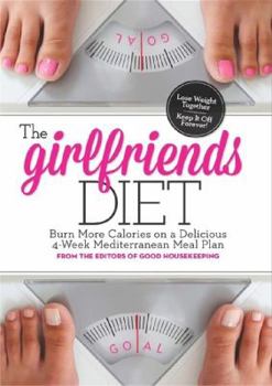 Hardcover The Girlfriends Diet: Lose Together to Keep It Off Forever! Book