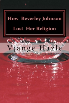 Paperback How Beverley Johnson Lost Her Religion Book