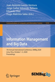 Paperback Information Management and Big Data: 7th Annual International Conference, Simbig 2020, Lima, Peru, October 1-3, 2020, Proceedings Book