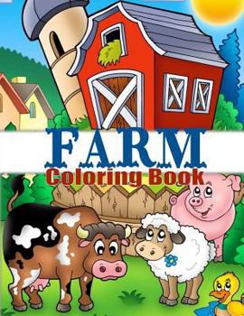 Paperback Farm Coloring Book: Cute Barnyard Coloring Book for Children: Easy & Educational Coloring Book with Farmyard Animals, Farm Vehicles & More Book