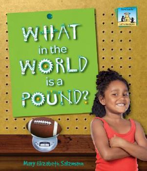 What in the World Is a Pound? - Book  of the Let's Measure