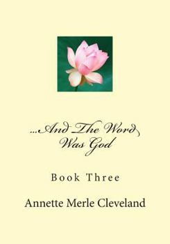 Paperback ...And The Word Was God: Book Three Book