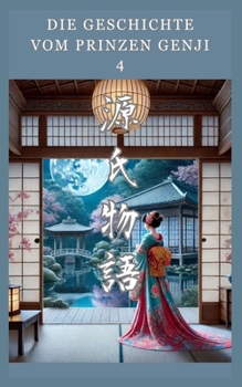 Die Geschichte vom Prinzen Genji: 4 (German Edition)
