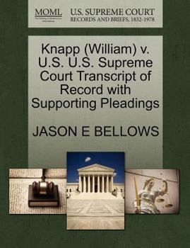 Paperback Knapp (William) V. U.S. U.S. Supreme Court Transcript of Record with Supporting Pleadings Book