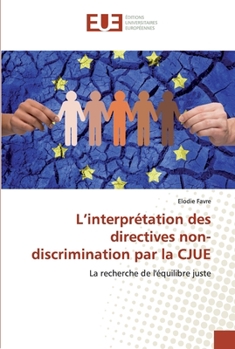 Paperback L'interprétation des directives non-discrimination par la CJUE [French] Book