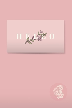 hello: love / Lined notebook / 110 pages / 6x9 inches / Matte finish cover