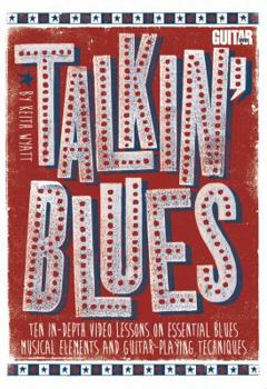 DVD Audio Guitar World -- Talkin' Blues: Ten In-Depth Video Lessons on Essential Blues Musical Elements and Guitar-Playing Techniques, DVD Book