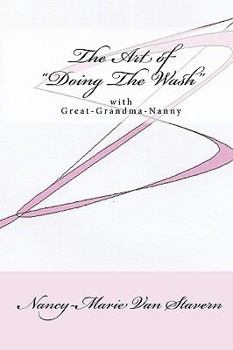 Paperback The Art Of "Doing The Wash": With Great-Grandma-Nanny Book