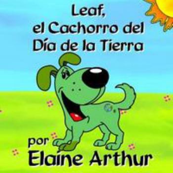 Paperback Leaf, el Cachorro del Dia de la Tierra [Spanish] Book