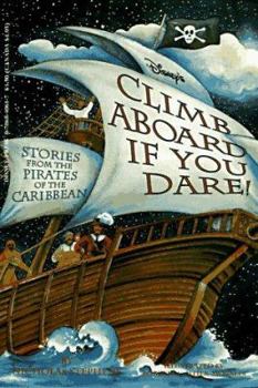Paperback Disney's Climb Aboard If You Dare: Stories from the Pirates of the Caribbean Book