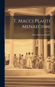 Hardcover T. Macci Plauti Menaechmi [Latin] Book
