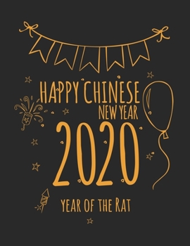 Paperback Composition Notebook: 8.5 x 11, Year of The Rat Happy Chinese New Year Gift Notebook 100 pages Book
