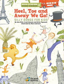 Hardcover Heel, Toe and Away We Go!: Silly Songs for Kids Book