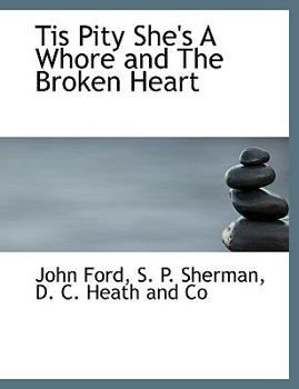 Paperback Tis Pity She's a Whore and the Broken Heart Book