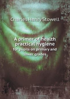 Paperback A primer of health practical hygiene for pupils on primary and lower grades Book