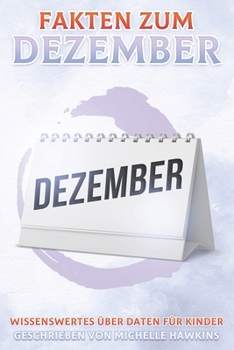 Paperback Fakten zum Dezember: Wissenswertes über Daten für Kinder #12 [German] Book