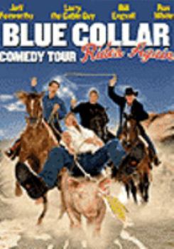 Blue Collar Comedy Tour Rides Again