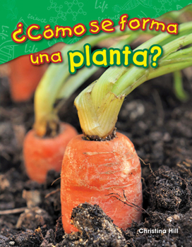 Paperback ¿Cómo Se Forma Una Planta? [Spanish] Book