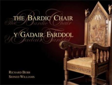 Hardcover The Bardic Chair - Y Gadair Farddol (English and Welsh Edition) Book