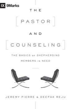Paperback The Pastor and Counseling: The Basics of Shepherding Members in Need Book
