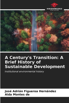 Paperback A Century's Transition: A Brief History of Sustainable Development Book