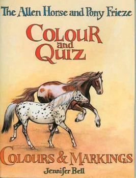 Paperback The Allen Horse and Pony Frieze Colour and Quiz: Colours & Markings Book