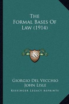 Paperback The Formal Bases Of Law (1914) Book