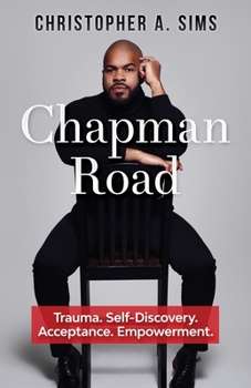 Paperback Chapman Road: Trauma. Self-Discovery. Acceptance. Empowerment. Book
