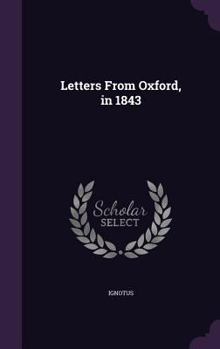 Hardcover Letters From Oxford, in 1843 Book