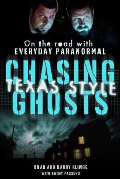Hardcover Chasing Ghosts, Texas Style: On the Road with Everyday Paranormal Book