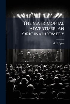 Paperback The Matrimonial Advertiser, An Original Comedy Book