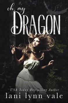 Oh, My Dragon - Book #3 of the I Like Big Dragons