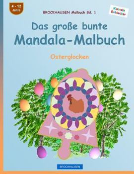 Paperback BROCKHAUSEN Malbuch Bd. 1 - Das große bunte Mandala-Malbuch: Osterglocken [German] Book