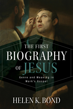 Paperback The First Biography of Jesus: Genre and Meaning in Mark's Gospel Book