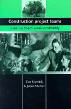 Hardcover Construction Project Teams: Making them Work Profitably Book