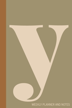 y | Weekly Planner and Notes: Undated Comprehensive Organizer, Calendar, and Agenda with a Full Year of Calendars | Plan Appointments, Goals, Notes, ... Agenda, Diary, and Scheduling Notebooks)